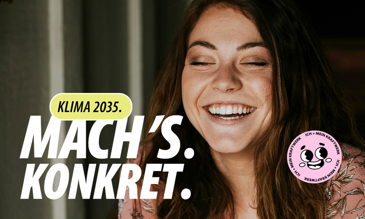 Claim „Klima2035.Mach´s.Konkret." mit Portrait einer lachenden Frau; Quelle: Coool Agency GmbH