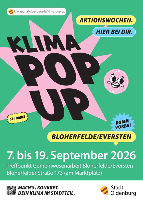 Mit dem neuen KLIMA POP-UP, das in Bloherfelde startet, wird Klimaschutz konkret in den Stadtteilen – mit einem breiten Programm von Energie über Kochen und Gärtnern bis zu Kleidertausch und Sanierungsberatung. Plakat: Salty Lemons/Stadt Oldenburg Mit dem neuen KLIMA POP-UP, das in Bloherfelde startet, wird Klimaschutz konkret in den Stadtteilen – mit einem breiten Programm von Energie über Kochen und Gärtnern bis zu Kleidertausch und Sanierungsberatung. Plakat: Salty Lemons/Stadt Oldenburg