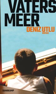 Cover des Buches „Vaters Meer“ von Deniz Utlu. Foto: Suhrkamp Verlag