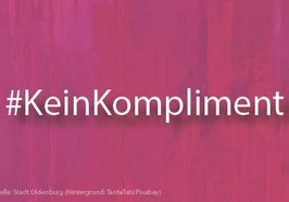 Schriftzug #keinKompliment auf rotem Grund. Quelle: Stadt Oldenburg (Hintergrund TanteTati/Pixabay)