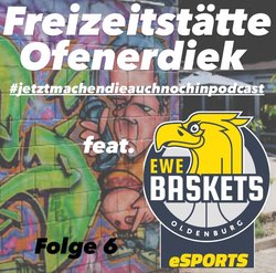 Cover des Podcasts Folge 6 mit dem Eingangsbereich der Freizeitstätte Ofenerdiek und dem Logo der EWE Baskets. Foto: Stadt Oldenburg/EWE Baskets