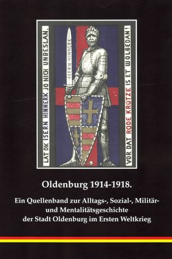 Quellenband zur Geschichte des 1. Weltkrieges in der Stadt Oldenburg. Foto: Stadtarchiv Oldenburg Quellenband zur Geschichte des 1. Weltkrieges in der Stadt Oldenburg. Foto: Stadtarchiv Oldenburg