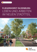 Die Broschüre „Fliegerhorst Oldenburg – Leben und Arbeiten im neuen Stadtteil“. Foto: Machleidt GmbH/Jens Gehrken