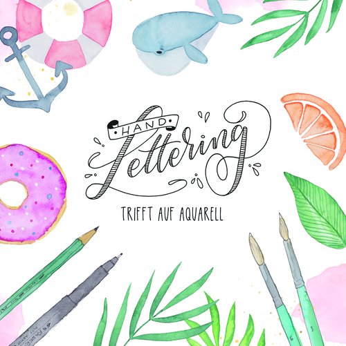 Handlettering mit Aquarell. Bild: Martina Johanna Janssen