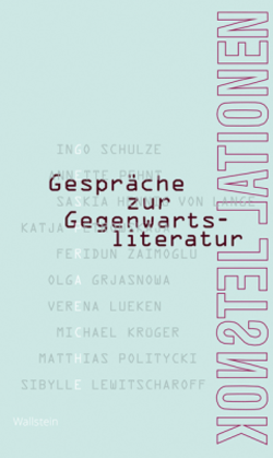 Anthologie: Gespräche zur Gegenwartsliteratur. Foto: Wallstein Verlag Anthologie: Gespräche zur Gegenwartsliteratur. Foto: Wallstein Verlag