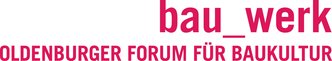 Logo: bau_werk Oldenburger Forum für Baukultur