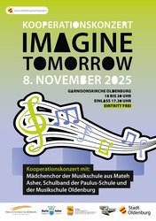 Das Plakat zum „Imagine Tomorrow“-Konzert am 8. November 2025 in der Garnisonkirche Oldenburg. Quelle: Stadt Oldenburg