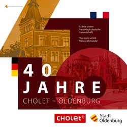 Titelseite der Ausstellung zum Thema 40 Jahre Städtepartnerschaft Cholet und Oldenburg. Grafik: Stadt Oldenburg Titelseite der Ausstellung zum Thema 40 Jahre Städtepartnerschaft Cholet und Oldenburg. Grafik: Stadt Oldenburg