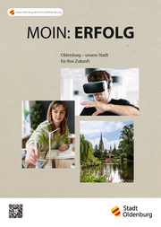 Titelseite der Oldenburger Standortbroschüre „MOIN: ERFOLG. Oldenburg – unsere Stadt für Ihre Zukunft“. Grafik: schrift & form, Fotos: Mittwollen/Gradetchliev, istock Titelseite der Oldenburger Standortbroschüre „MOIN: ERFOLG. Oldenburg – unsere Stadt für Ihre Zukunft“. Grafik: schrift & form, Fotos: Mittwollen/Gradetchliev, istock
