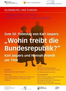 Plakat für die Veranstaltung "Wohin treibt die Republik" - Karl Jaspers und Hannah Arendt um 1968. ©Carl-von-Ossietzky-Universität Pressestelle