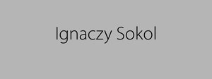 „Ignaczy Sokol“