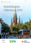 Deckblatt Mobilitätsplan Oldenburg 2030 Deckblatt Mobilitätsplan Oldenburg 2030. Stadt Oldenburg