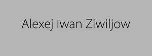 „Alexej Iwan Ziwiljow“