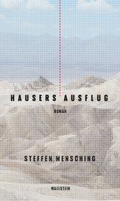 Cover des Romans „Hausers Ausflug“ von Steffen Mensching. Foto: Wallstein Verlag