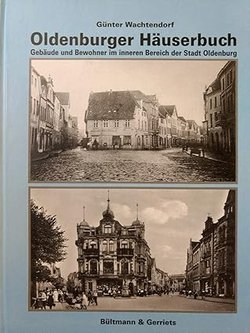 Oldenburger Häuserbuch, Gebäude und Bewohner im inneren Bereich der Stadt Oldenburg. Foto: Stadtarchiv Oldenburg Oldenburger Häuserbuch, Gebäude und Bewohner im inneren Bereich der Stadt Oldenburg. Foto: Stadtarchiv Oldenburg