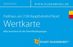 Wertkarte für das Parkhaus am ZOB. Grafik: Stadt Oldenburg