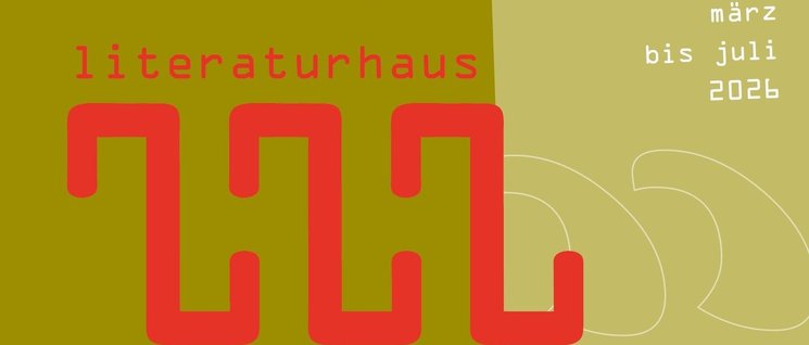 Titelseite des Literaturhaus-Programmheftes für März bis Juli 2026. Entwurf: Gine Seitz