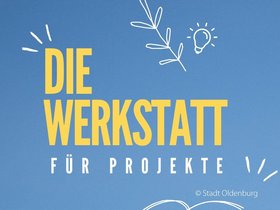 Grafik Projektwerkstatt. Grafik: Stadt Oldenburg