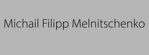 „Michail Filipp Melnitschenko“