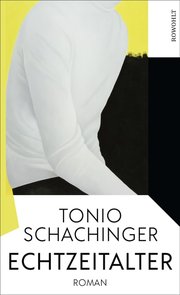 Cover des Buches „Echtzeitalter“ von Tonio Schachinger. Foto: Rowohlt Verlag