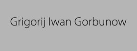 „Grigorij Iwan Gorbunow“