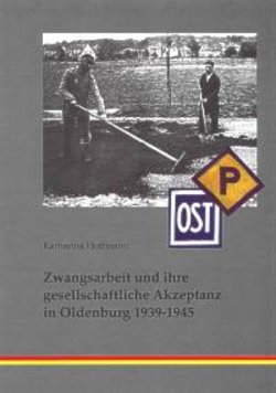 Zwangsarbeit und ihre gesellschaftliche Akzeptanz in Oldenburg (1939 bis 1945). Foto: Stadtarchiv Oldenburg Zwangsarbeit und ihre gesellschaftliche Akzeptanz in Oldenburg (1939 bis 1945). Foto: Stadtarchiv Oldenburg