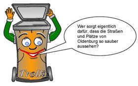 Der Trolli sagt: „Wer sorgt eigentlich dafür, dass die Straßen und Plätze von Oldenburg so sauber aussehen?“. Quelle: Stadt Oldenburg