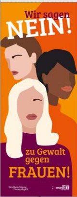 Motiv der Aktions-Fahnen mit drei stilisierten Frauen und der Aufschrift „Wir sagen NEIN! zu Gewalt gegen Frauen!“. Grafik: Vernetzungsstelle für Gleichberechtigung e.V. Motiv der Aktions-Fahnen mit drei stilisierten Frauen und der Aufschrift „Wir sagen NEIN! zu Gewalt gegen Frauen!“. Grafik: Vernetzungsstelle für Gleichberechtigung e.V.